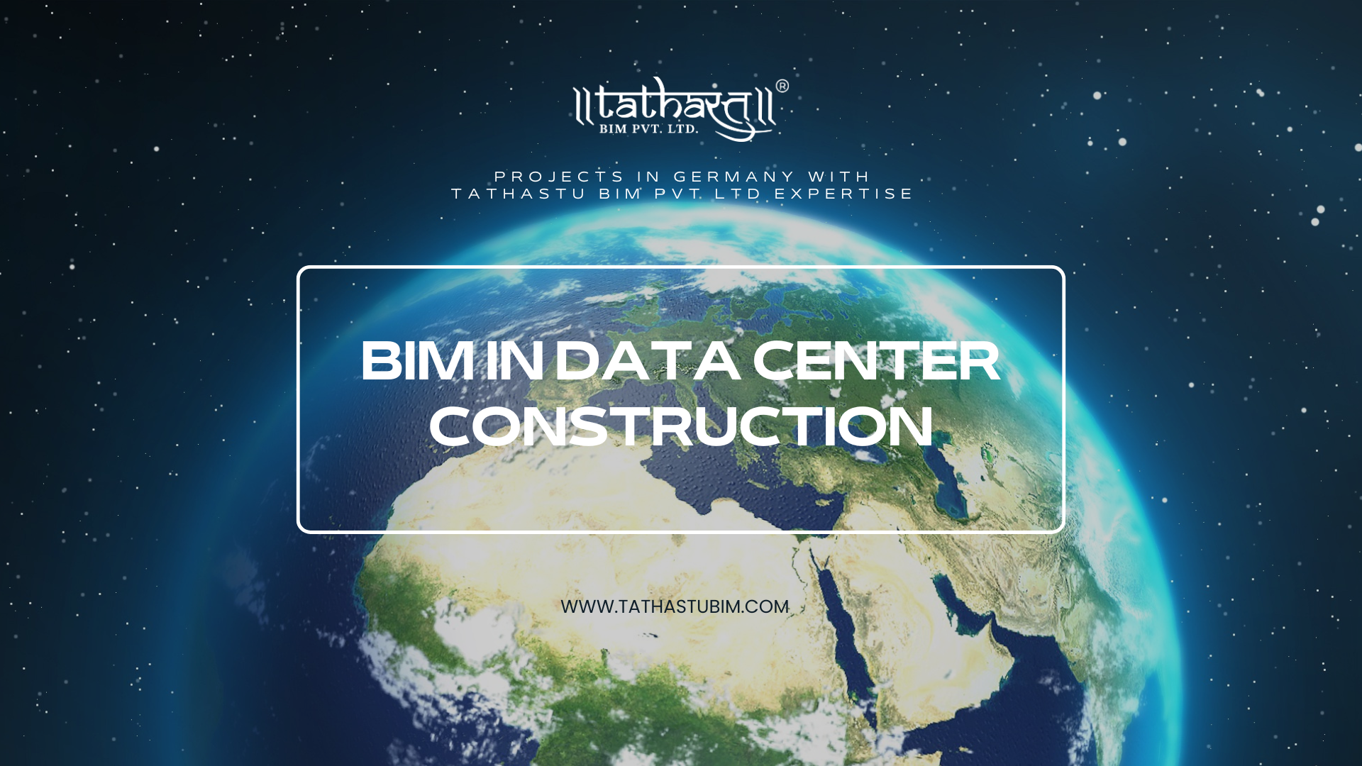 BIM in Data Center Construction: The Key Benefits for Projects in Germany with Tathastu BIM Pvt Ltd Expertise